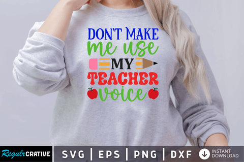 Dont make me use my teacher voice SVG SVG Regulrcrative 
