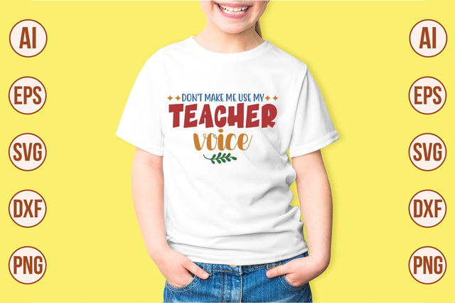 don't make me use my teacher voice svg SVG shah alam 