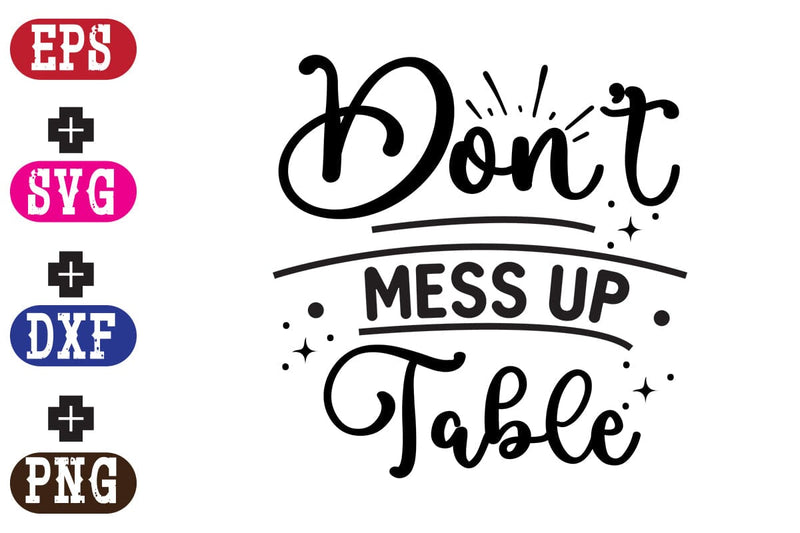 Don't Mess Up Table SVG Nurstore 