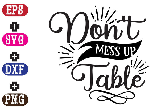 Don't Mess Up Table SVG Nurstore 