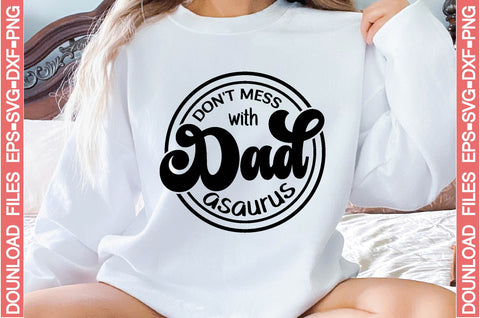 don't mess with dad asaurus SVG farhad farhad 