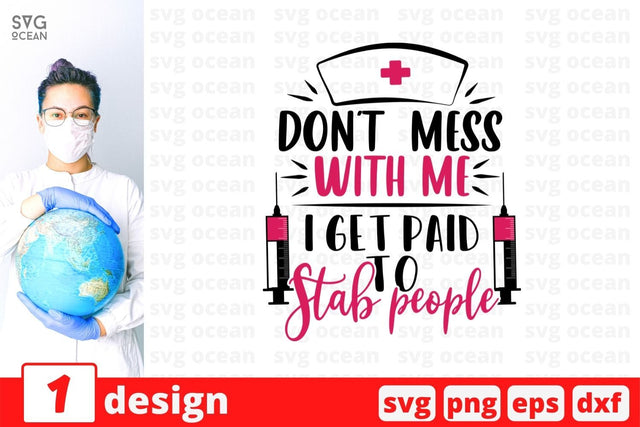 Don't mess with me I get paid to stab people SVG Cut File SVG SvgOcean 