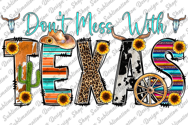 Don't Mess With Texas Png, Texas Png, Texas Sublimation, Western Png, Leopard Png, Sunflowers Png, Sublimation Designs, Digital Download, Sublimation SublimationDesignShop 