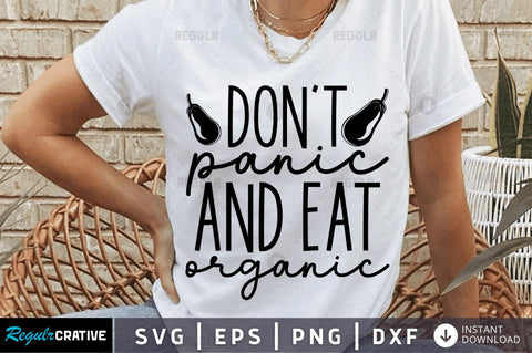 Dont panic and eat organic SVG SVG Regulrcrative 