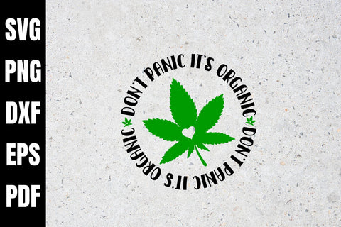 Don't Panic It's Organic - Weed Cannabis SVG Design SVG Digital Clipart Deals 