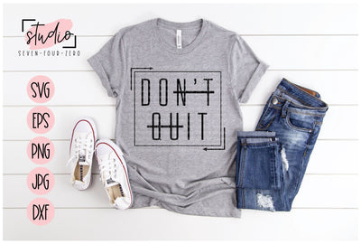 Don't Quit Do It SVG Studio Seven-Four-Zero 