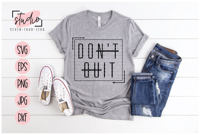Don't Quit Do It SVG Studio Seven-Four-Zero 