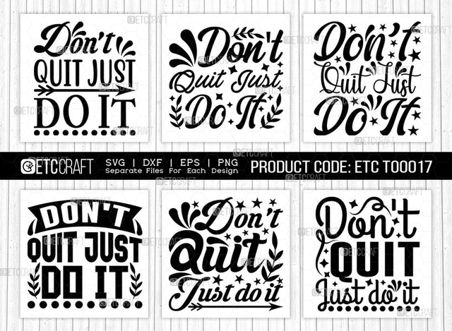 Dont Quit Just Do It SVG Cut File | Just Do It Bundle | Dont Quit Svg | Good Vibes Svg | Motivational Speech Svg | Inspirational Quotes | ETC T00017 SVG ETC Craft 