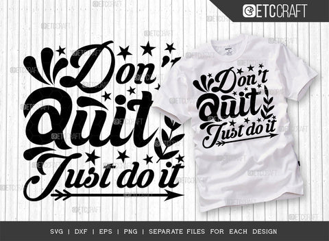 Dont Quit Just Do It SVG Cut File | Just Do It Bundle | Dont Quit Svg | Good Vibes Svg | Motivational Speech Svg | Inspirational Quotes | ETC T00017 SVG ETC Craft 