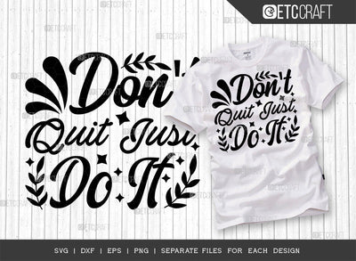 Dont Quit Just Do It SVG Cut File | Just Do It | Dont Quit Svg | Good Vibes Svg | Motivational Speech Svg | Inspirational Quotes | ETC T00017 SVG ETC Craft 