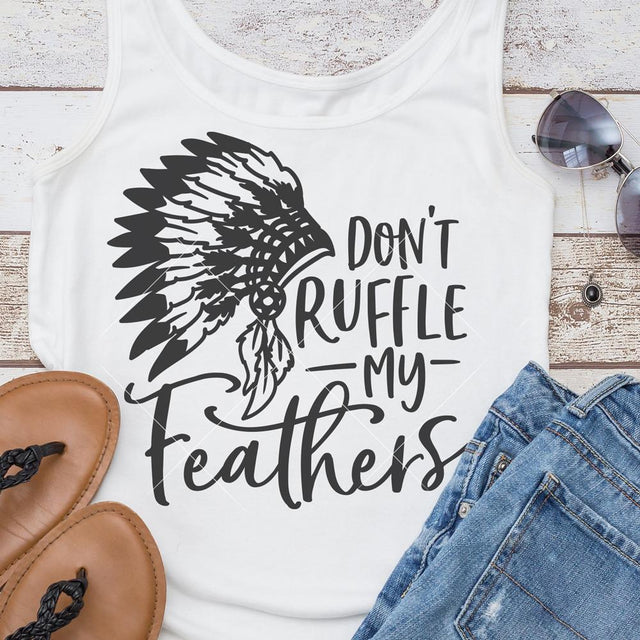 Don't ruffle my Feathers - Farmhouse SVG Chameleon Cuttables 