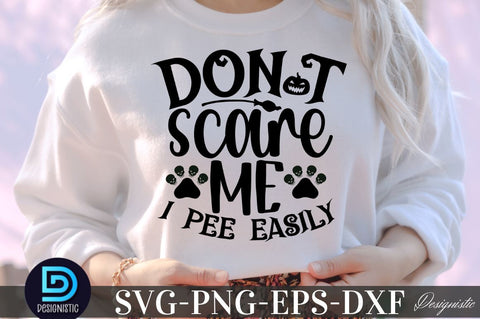 Don't scare me i pee easily, Halloween Dog SVG SVG DESIGNISTIC 