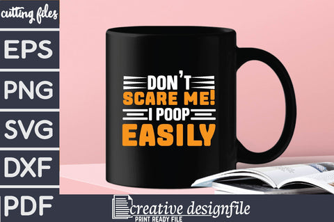 don't scare me! i poop easily SVG farhad farhad 