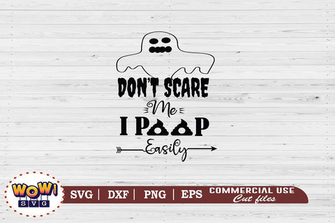 Don't scare me I poop easily svg, horror svg, Halloween cutting file, 31st october svg, Halloween svg, Halloween cricut files,funny quotes SVG Wowsvgstudio 