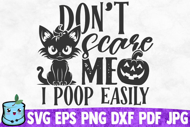 Don't Scare Me I Poop Easily SVG MintyMarshmallows 