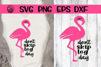 Don't Skip Leg Day - Flamingo - SVG - DXF - EPS - PNG SVG On the Beach Boutique 