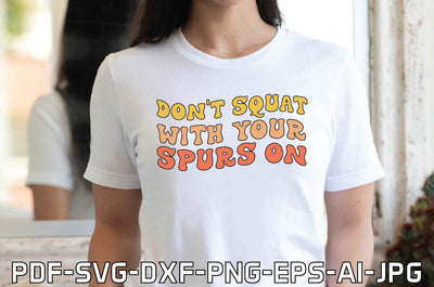 don't squat with your spurs on SVG farhad farhad 
