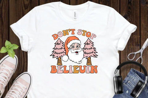 DON'T STOP Believin Sublimation Sublimation Creativeart88 