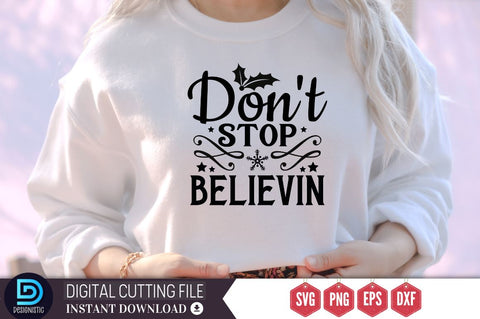 Don't stop believin SVG, Don't stop believin SVG DESIGNISTIC 