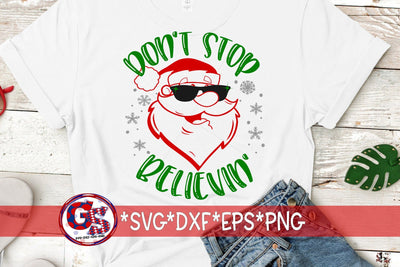 Don't Stop Believin' SVG DXF EPS PNG-Christmas SVG SVG Greedy Stitches 