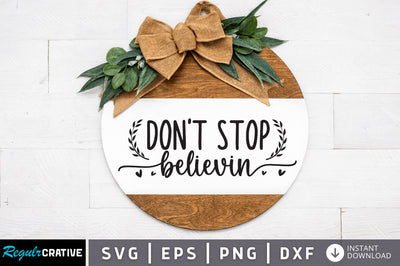 Dont stop believin SVG SVG Regulrcrative 