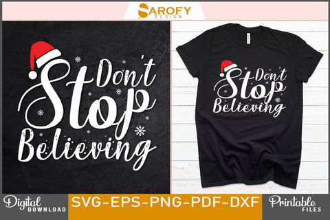 Don't Stop Believing Christmas Funny T-Shirt Design SVG Cut File SVG Sarofydesign 