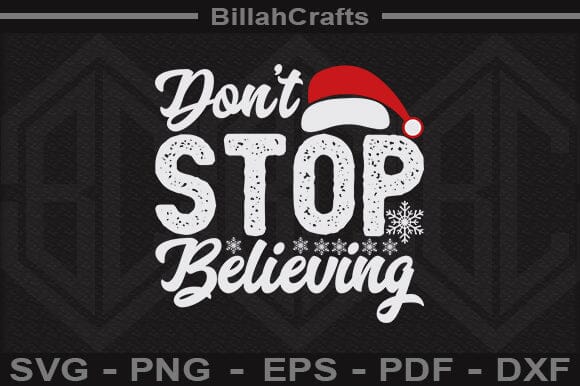 Don't Stop Believing SVG File SVG BillahCrafts 