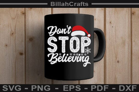 Don't Stop Believing SVG File SVG BillahCrafts 