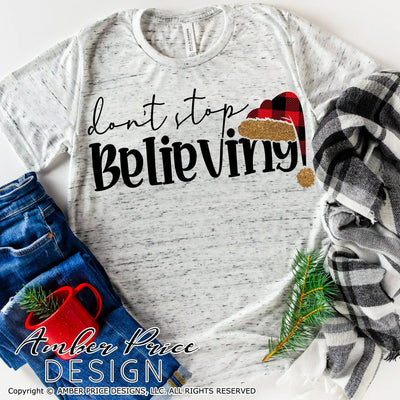 Don't stop believing SVG PNG DXF | Santa Hat SVG | Christmas SVG files SVG Amber Price Design 