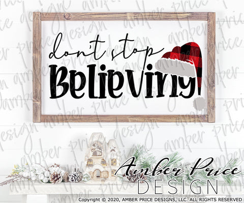 Don't stop believing SVG PNG DXF | Santa Hat SVG | Christmas SVG files SVG Amber Price Design 