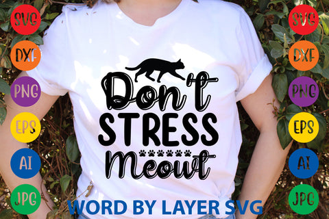 Don't Stress Meowt, Cat SVG Design SVG Rafiqul20606 