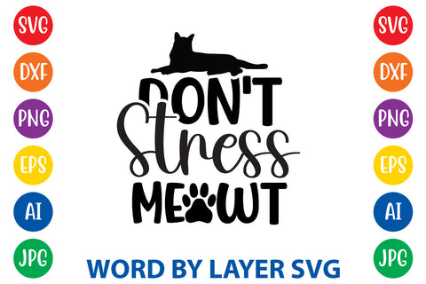 Don't Stress Meowt, Cat SVG Design SVG Rafiqul20606 