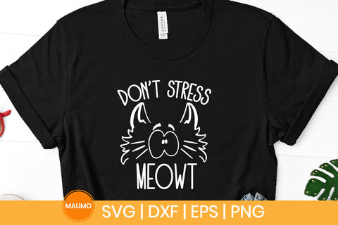 Don't stress meowt cat svg quote SVG Maumo Designs 