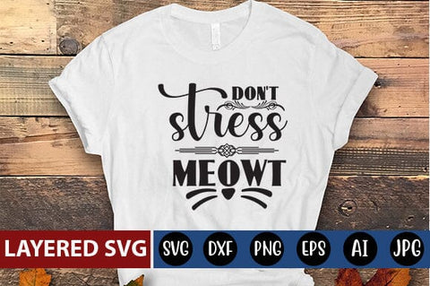 dont stress meowt Svg SVG Blessedprint 