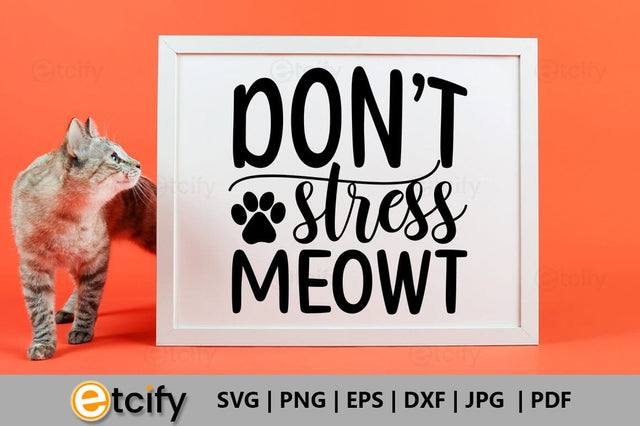 Don't stress meowt SVG SVG etcify 