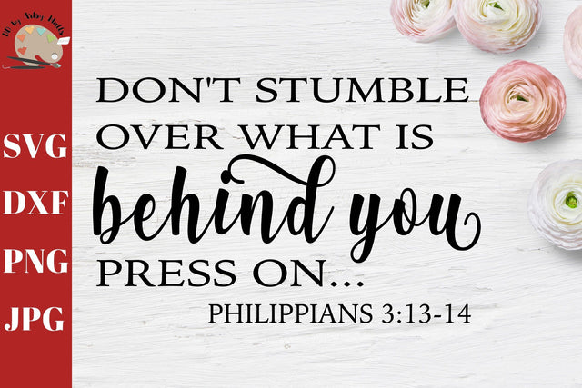 Don't Stumble Over What is Behind You Press On svg CUT file svg dxf png, faith svg, Christian quote svg, runner svg SVG The Artsy Spot 