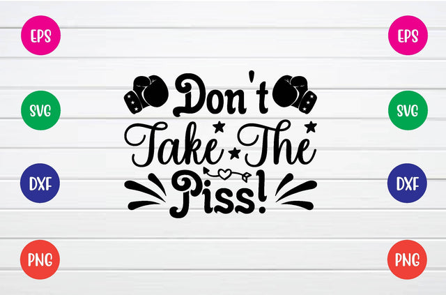 don't take the piss! svg SVG sk.swapon Roy 