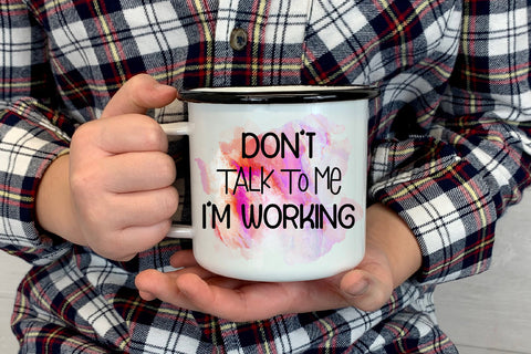 Don't Talk to Me I Funny Office Coffee Mug Sublimation Sublimation Happy Printables Club 