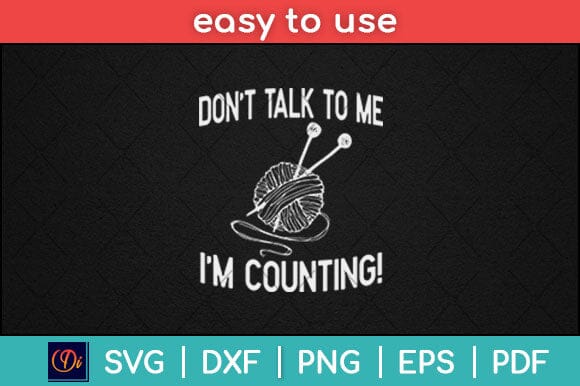 Don't Talk To Me I'm Counting Yarn Crochet Svg Design SVG artprintfile 