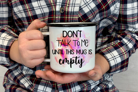 Don't Talk to Me Until I Funny Office Coffee Mug Sublimation Sublimation Happy Printables Club 