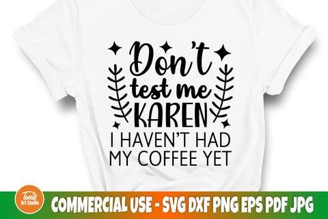 Don't Test Me Karen SVG, Funny Coffee SVG cut file SVG TonisArtStudio 