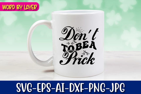 Don't to Be a Prick Svg SVG Blessedprint 