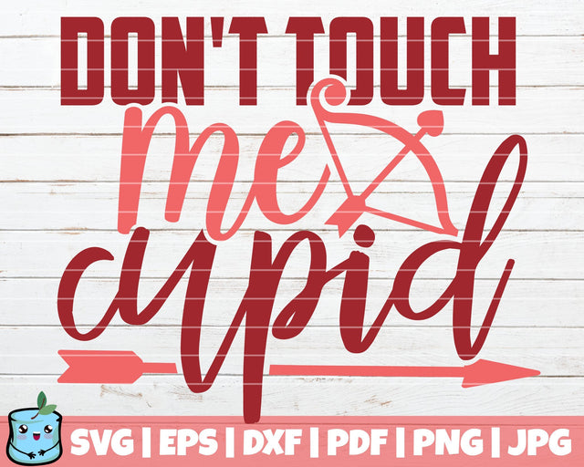 Don't Touch Me Cupid SVG MintyMarshmallows 
