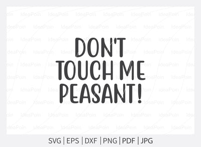 Don't touch me peasant! svg, Dog Bandana svg, Dogs svg, Dog Shirt svg, Dog Bandana svg Vector, Dog Bandana Designs, Dog Life svg, Dog Lover svg, Dog Mom svg, Dog quotes SVG Dinvect 