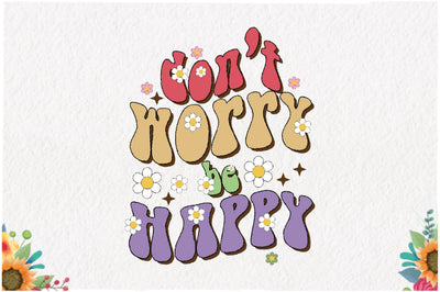 Don’t Worry Be Happy Retro Sublimation Sublimation Jagonath Roy 