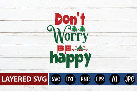 Don't worry be happy SVG CUT FILE SVG Blessedprint 