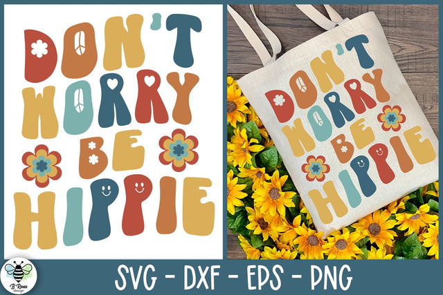 Don't Worry Be Hippie SVG | Retro Cut File SVG B Renee Design 