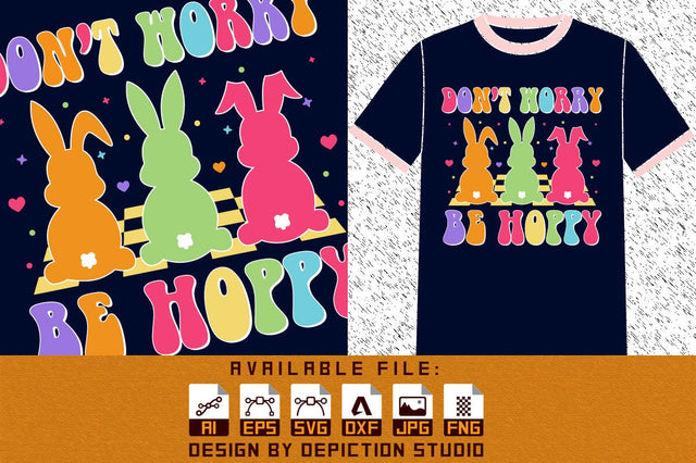 Don't Worry Be Hoppy Bunny's T-Shirt, Easter Day Rabbit Shirt, Happy Easter Day Shirt, Easter Day Kids Shirt Print Template Sketch DESIGN Depiction Studio 