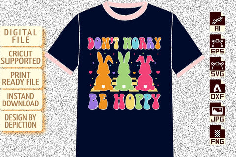 Don't Worry Be Hoppy Bunny's T-Shirt, Easter Day Rabbit Shirt, Happy Easter Day Shirt, Easter Day Kids Shirt Print Template Sketch DESIGN Depiction Studio 
