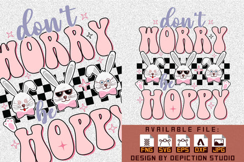 Don't Worry Be Hoppy T-Shirt, Easter Day Bunny Shirt, Happy Easter Shirt, Easter Bunny Shirt Print Template Sketch DESIGN Depiction Studio 